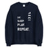 Eat Sleep Play Repeat Sweatshirt